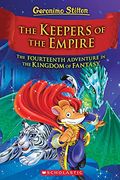 The Keepers of the Empire (Geronimo Stilton and the Kingdom of Fantasy #14), 14: The Keepers of the Empire (Geronimo Stilton and the Kingdom of Fantas