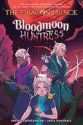 Bloodmoon Huntress: A Graphic Novel (The Dragon Prince Graphic Novel #2)
