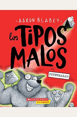 Los Tipos Malos En Supermalos (The Bad Guys In Superbad) = The Bad Guys In Superbad (The Bad Guys #8) Los Tipos Malos En Supermalos (The Bad Guys In Superbad) = The Bad Guys In Superbad (The Bad Guys #8)