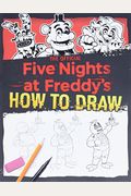 How To Draw Five Nights At Freddy's: An Afk Book