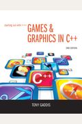 Starting Out With Games & Graphics In C++ [With Dvd Rom]