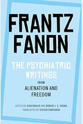 The Psychiatric Writings From Alienation And Freedom