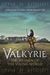 Valkyrie: The Women of the Viking World