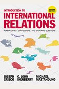 Introduction To International Relations: Perspectives, Connections And Enduring Questions