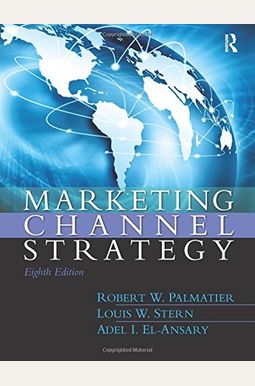 Buy Marketing Channel Strategy Book By: Robert Palmatier