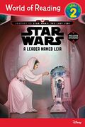 World Of Reading Journey To Star Wars: The Last Jedi: A Leader Named Leia (Level 2 Reader): (Level 2)