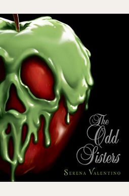 The Odd Sisters: A Tale Of The Three Witches The Odd Sisters: A Tale Of The Three Witches