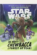 Star Wars: The Mighty Chewbacca In The Forest Of Fear