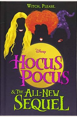 Hocus Pocus And The All-New Sequel Hocus Pocus And The All-New Sequel