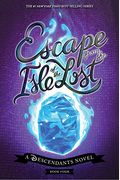 Escape from the Isle of the Lost: A Descendants Novel