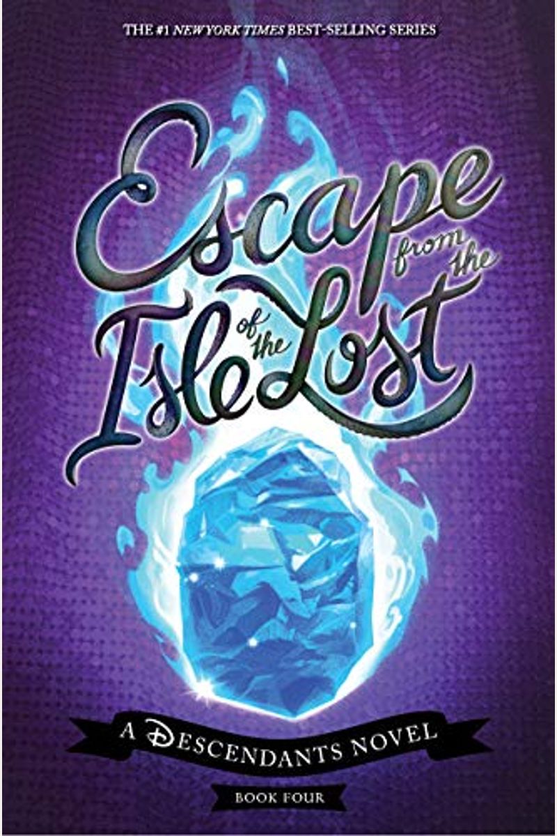 Escape From The Isle Of The Lost: A Descendants Novel