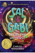 Rick Riordan Presents: Sal And Gabi Break The Universe-A Sal And Gabi Novel, Book 1
