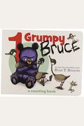 1 Grumpy Bruce (A Mother Bruce Book): A Counting Board Book