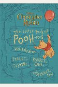 Christopher Robin: The Little Book Of Poohisms: With Help From Piglet, Eeyore, Rabbit, Owl, And Tigger, Too!