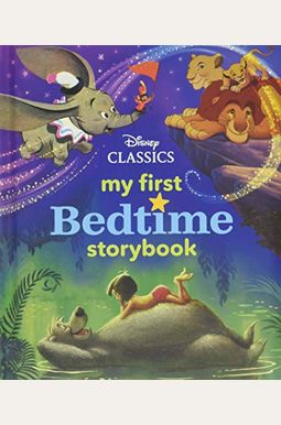My First Disney Classics Bedtime Storybook My First Disney Classics Bedtime Storybook