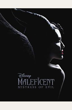 Maleficent: Mistress Of Evil Maleficent: Mistress Of Evil