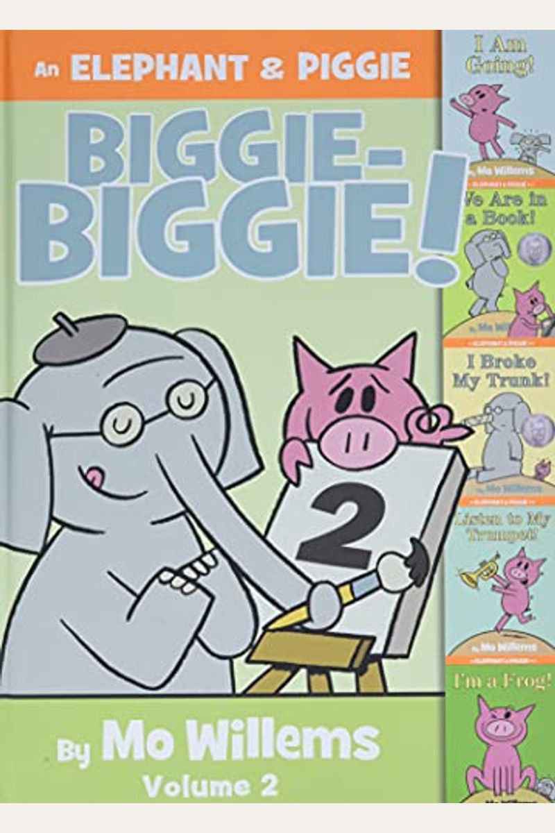 An Elephant & Piggie Biggie Volume 2! (An Elephant And Piggie Book)