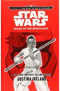 Journey To Star Wars: The Rise Of Skywalker Spark Of The Resistance