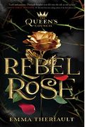 The Queen's Council Rebel Rose (Queen's Council (1))