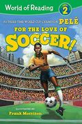 For The Love Of Soccer! The Story Of Pelé: Level 2
