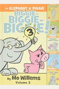 An Elephant & Piggie Biggie! Volume 3 (An Elephant And Piggie Book)
