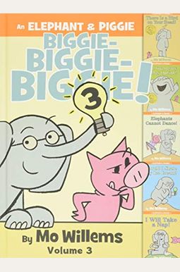 An Elephant & Piggie Biggie! Volume 3 An Elephant & Piggie Biggie! Volume 3