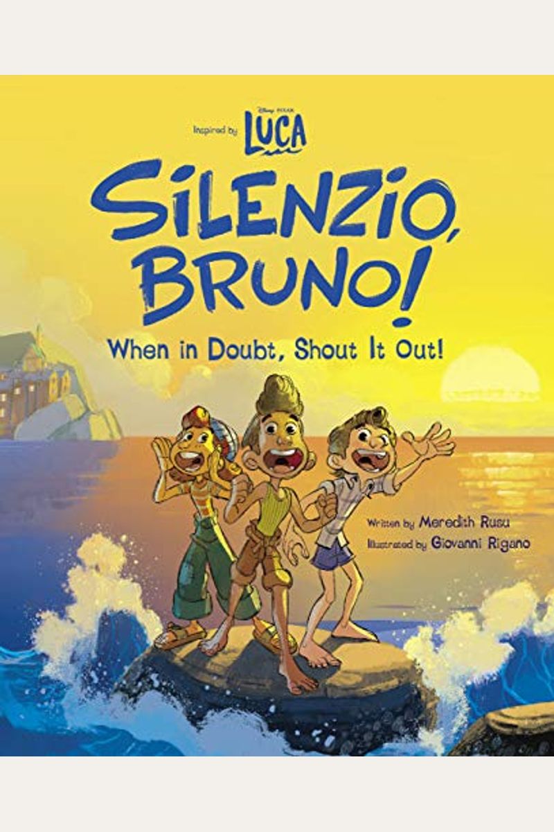 Luca: Silenzio, Bruno!: When In Doubt, Shout It Out!