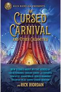 The Cursed Carnival And Other Calamities: New Stories About Mythic Heroes