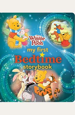 Winnie The Pooh My First Bedtime Storybook Winnie The Pooh My First Bedtime Storybook