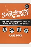 The Sketchnote Workbook: Advanced techniques for taking visual notes you can use anywhere