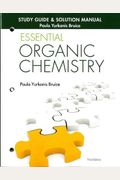Study Guide & Solution Manual For Essential Organic Chemistry