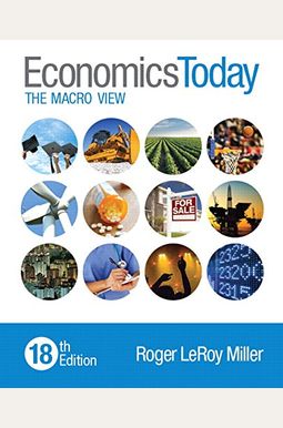 Economics Today: The Macro View, Student Value Edition Economics Today: The Macro View, Student Value Edition
