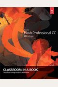 Adobe Flash Professional CC Classroom in a Book (2014 Release)