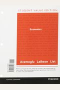 Economics, Student Value Edition Plus New Mylab Economics with Pearson Etext -- Access Card Package