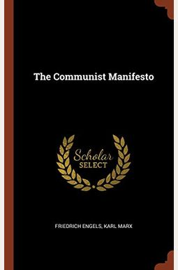 The Communist Manifesto The Communist Manifesto
