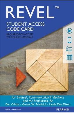 Revel for Strategic Communication in Business and the Professions -- Access Card Revel for Strategic Communication in Business and the Professions -- Access Card