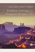 Problem Solving And Program Design In C, Student Value Edition Plus Mylab Programming With Pearson Etext -- Access Card Package [With Workbook And Acc