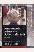Fundamentals of Futures and Options Markets (9th Edition)