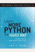 Learn More Python 3 The Hard Way: The Next Step For New Python Programmers