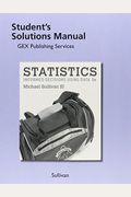 Student Solutions Manual For Statistics: Informed Decisions Using Data