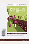 Basic College Mathematics, Books A La Carte Edition Plus Mylab Math [With Access Code]
