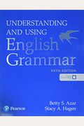 Understanding and Using English Grammar with Essential Online Resources [With Access Code]