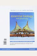 Campbell Essential Biology With Physiology, Books A La Carte Edition; Modified Mastering Biology With Pearson Etext -- Valuepack Access Card -- For Ca