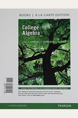 College Algebra, Books A La Carte Edition Plus Mylab Math With Pearson Etext -- 24-Month Access Card Package College Algebra, Books A La Carte Edition Plus Mylab Math With Pearson Etext -- 24-Month Access Card Package