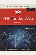 Php For The Web: Visual Quickstart Guide
