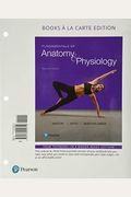 Fundamentals Of Anatomy & Physiology, Books A La Carte Edition
