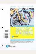Statistical Reasoning For Everyday Life, Books A La Carte Edition