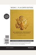 Revel For An American Presidency: Institutional Foundations Of Executive Politics -- Combo Access Card