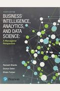 Business Intelligence, Analytics, And Data Science: A Managerial Perspective