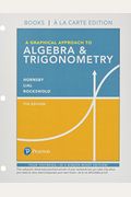 Graphical Approach To Algebra & Trigonometry, A, Books A La Carte Edition
